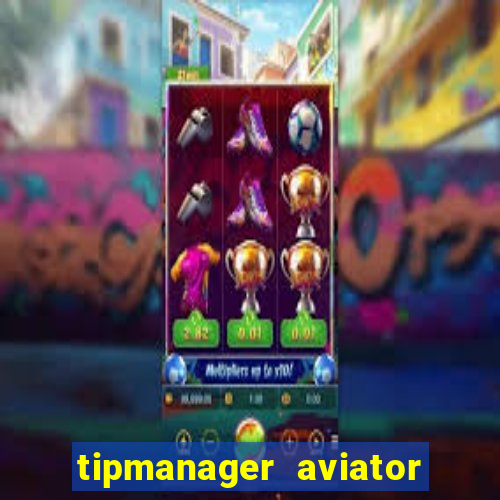 tipmanager aviator aposta 1